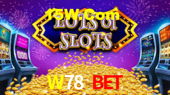 W78 Bet,W78.Com Bet